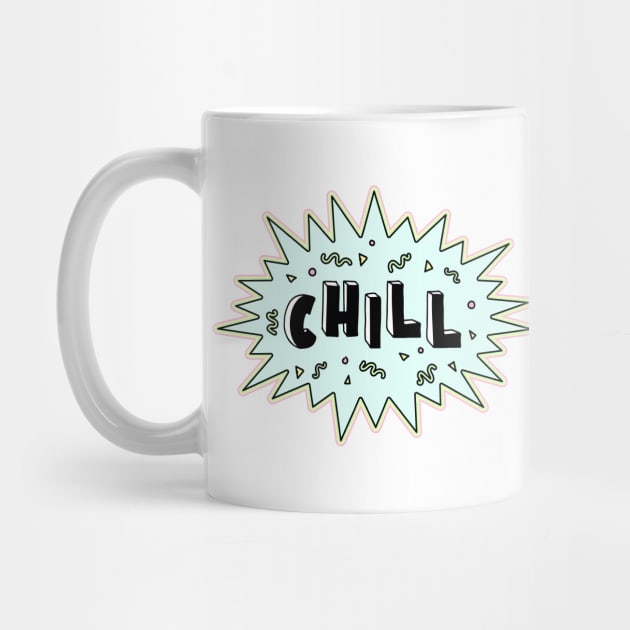Chill. by CreativeHermitCo